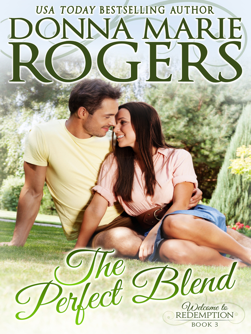 Title details for The Perfect Blend, Welcome to Redemption Book 3 by Donna Marie Rogers - Available
